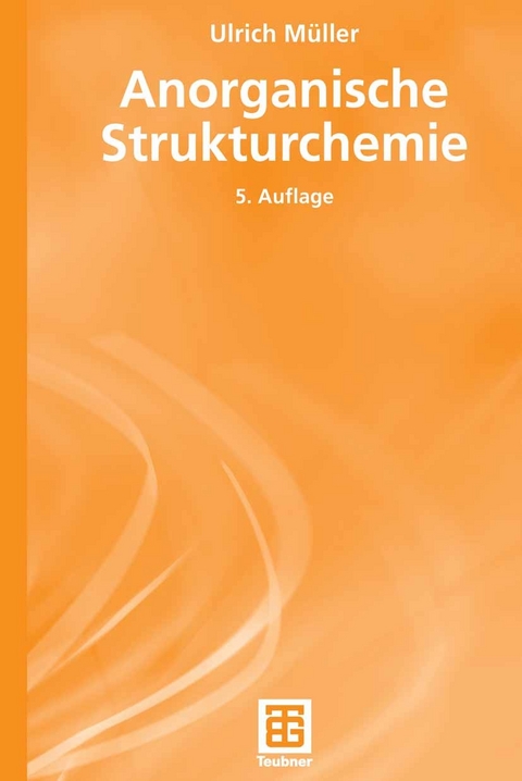 Anorganische Strukturchemie -  Ulrich Müller