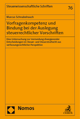 Vorfragenkompetenz und Bindung bei der Auslegung steuerrechtlicher Vorschriften - Marcus Schnabelrauch