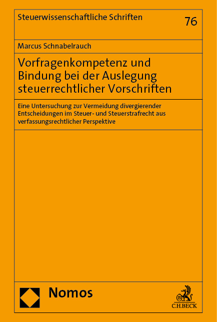 Vorfragenkompetenz und Bindung bei der Auslegung steuerrechtlicher Vorschriften - Marcus Schnabelrauch