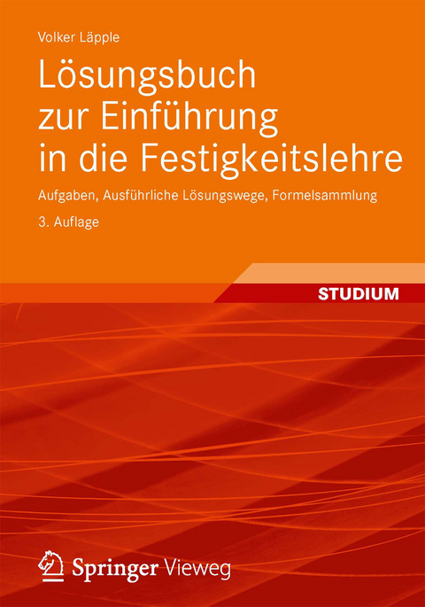 Lösungsbuch zur Einführung in die Festigkeitslehre -  Volker Läpple