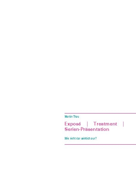 Exposé | Treatment | Serien-Präsentation - Martin Thau