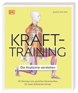 Krafttraining – Die Anatomie verstehen - Austin Current