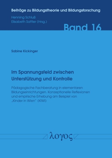 Im Spannungsfeld zwischen Unterstützung und Kontrolle – Pädagogische Fachberatung im Kindergarten - Sabine Kickinger