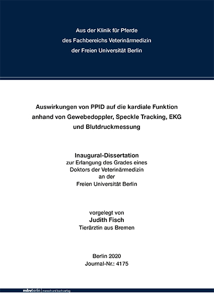 Auswirkungen von PPID auf die kardiale Funktion anhand von Gewebedoppler, Speckle Tracking, EKG und Blutdruckmessung - Judith Fisch