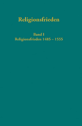 Europäische Religionsfrieden in der Frühen Neuzeit - Quellen - 