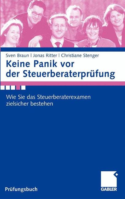 Keine Panik vor der Steuerberaterprüfung - Sven Braun, Christiane Stenger, Jonas Ritter