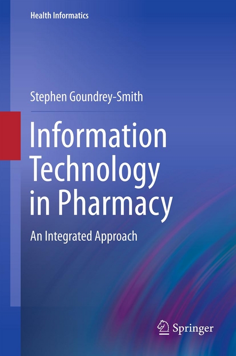 Information Technology in Pharmacy - Stephen Goundrey-Smith