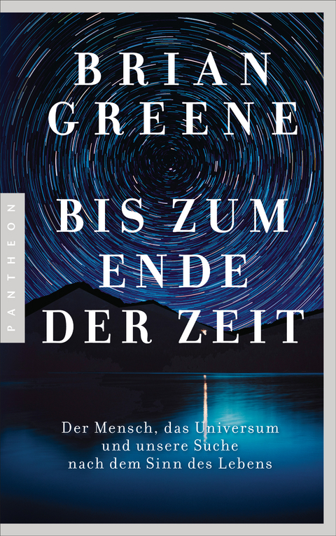 Bis zum Ende der Zeit - Brian Greene