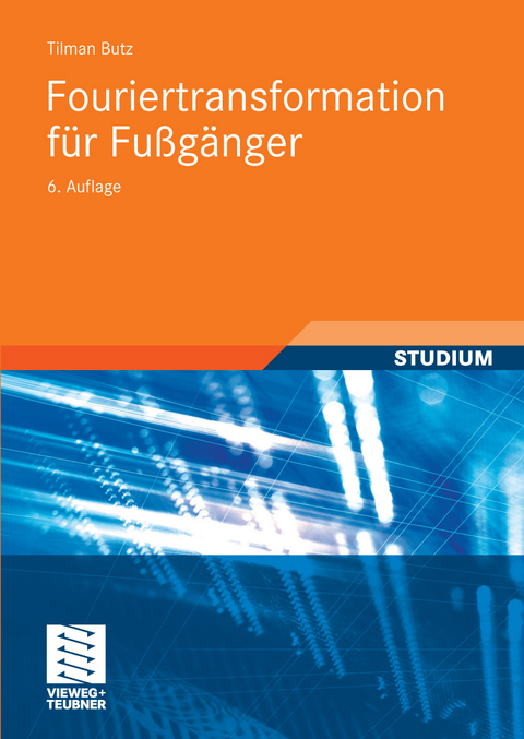 Fouriertransformation für Fußgänger -  Tilman Butz