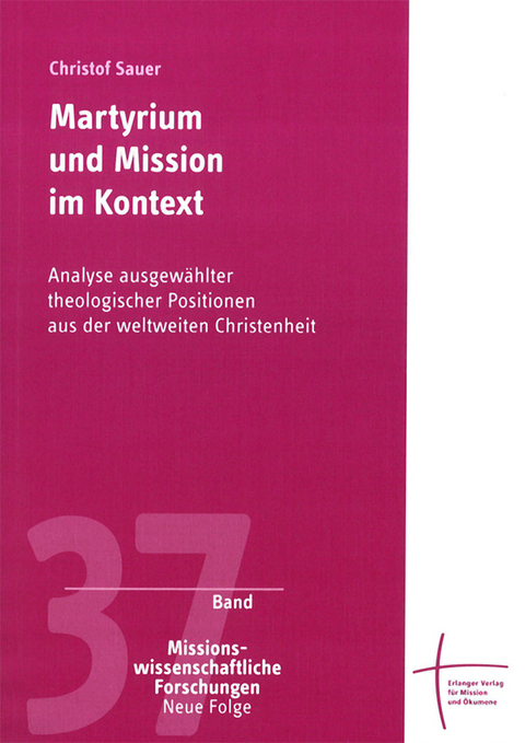 Martyrium und Mission im Kontext - Christof Sauer