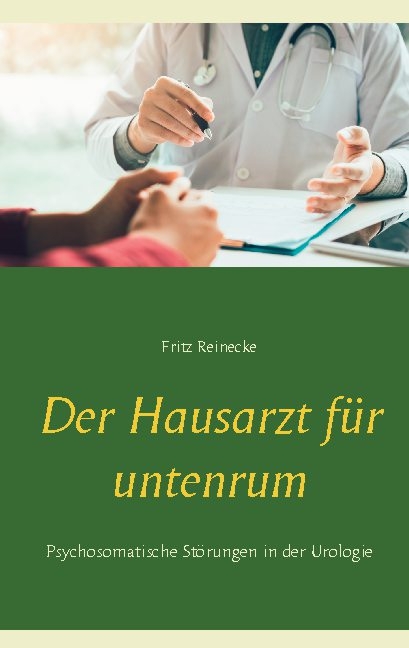 Der Hausarzt für untenrum - Fritz Reinecke