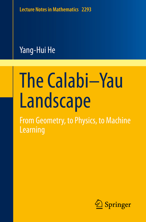 The Calabi–Yau Landscape - Yang-hui He