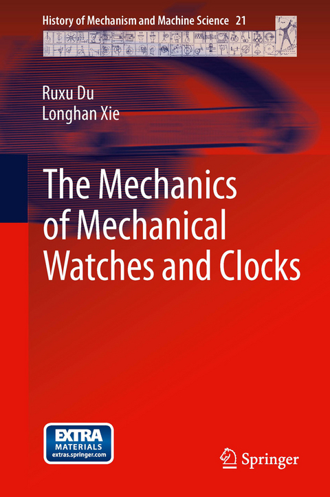 The Mechanics of Mechanical Watches and Clocks - Ruxu Du, Longhan Xie