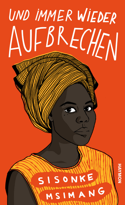 Und immer wieder aufbrechen - Sisonke Msimang