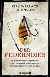 Der Federndieb - Kirk Wallace Johnson