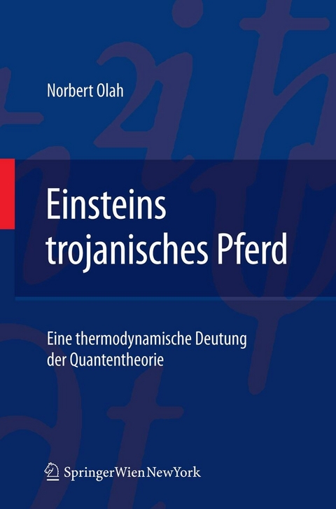 Einsteins trojanisches Pferd - Norbert Olah