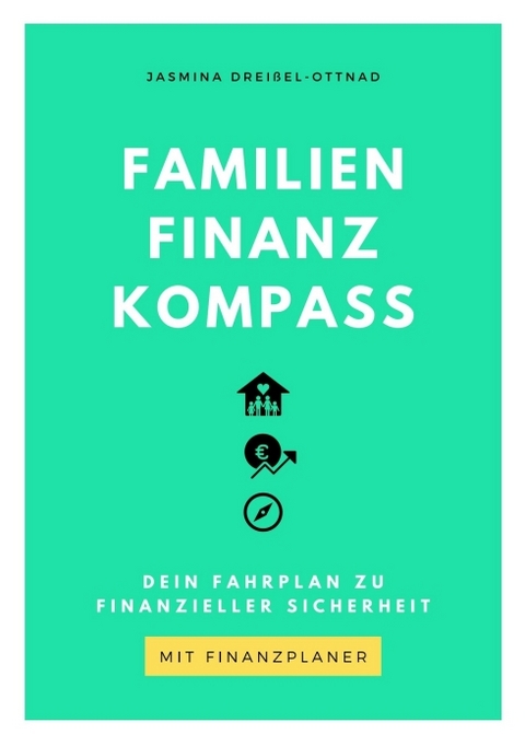 Familien Finanz Kompass - Jasmina Dreißel-Ottnad