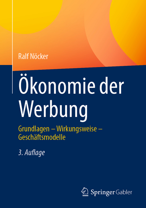 Ökonomie der Werbung - Ralf Nöcker