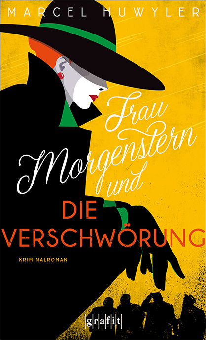 Frau Morgenstern und die Verschwörung - Marcel Huwyler