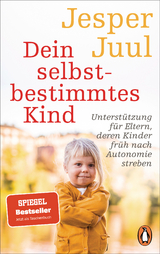 Dein selbstbestimmtes Kind - Jesper Juul