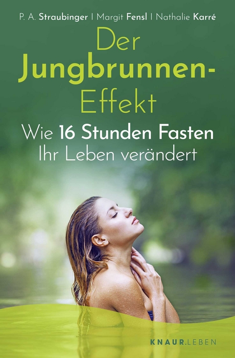 Der Jungbrunnen-Effekt - P. A. Straubinger, Margit Fensl, Nathalie Karré