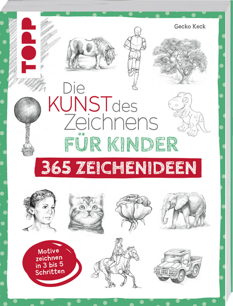 Die Kunst des Zeichnens für Kinder 365 Zeichenideen - Gecko Keck