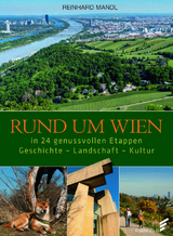 Rund um Wien in 24 genussvollen Etappen - Reinhard Mandl