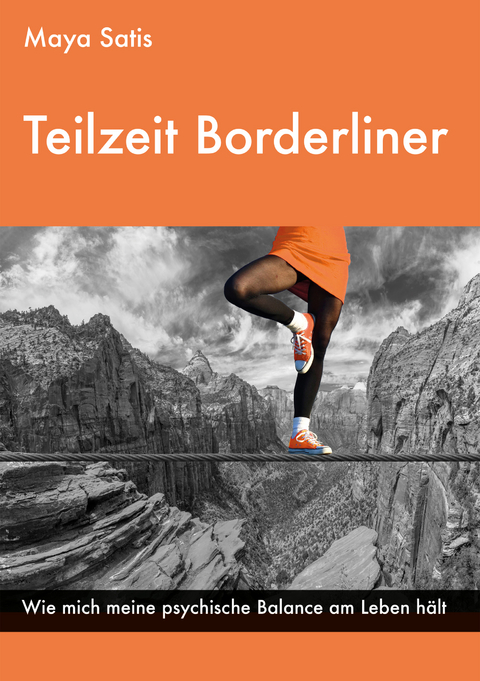 Teilzeit Borderliner - Maya Satis