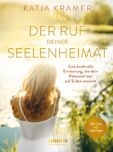 Der Ruf deiner Seelenheimat - Katja Kramer