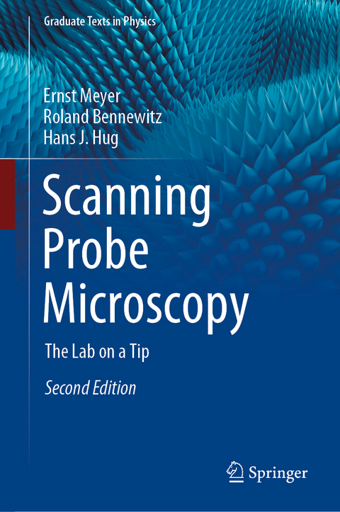 Scanning Probe Microscopy - Ernst Meyer, Roland Bennewitz, Hans J. Hug