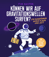 Können wir auf Gravitationswellen surfen? - Tim Ruster