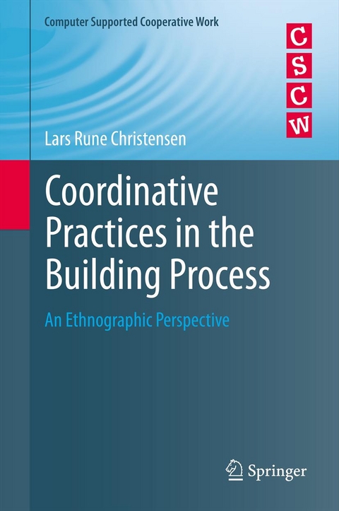 Coordinative Practices in the Building Process - Lars Rune Christensen