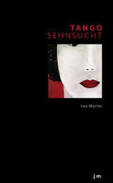 Tango Sehnsucht - Lea Martin