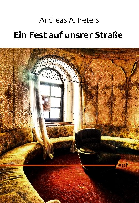 Ein Fest auf unsrer Straße - Andreas A. Peters