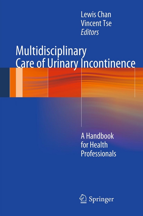 Multidisciplinary Care of Urinary Incontinence - 