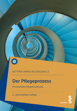 Der Pflegeprozess - Bettina Maria Hojdelewicz