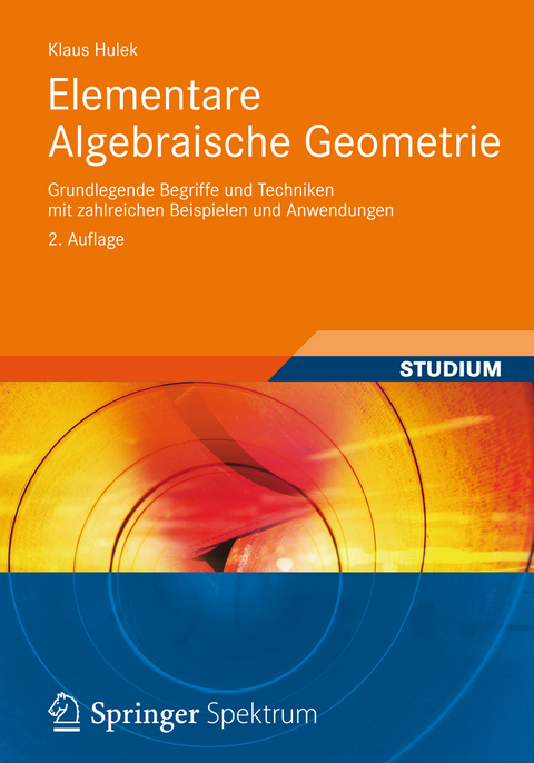 Elementare Algebraische Geometrie - Klaus Hulek