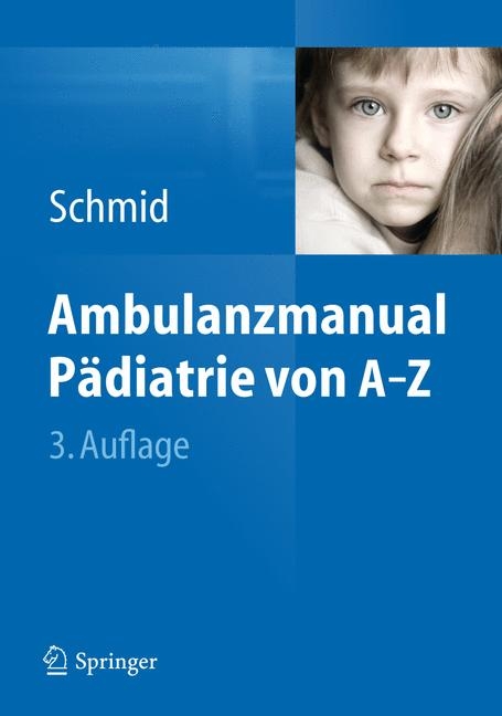 Ambulanzmanual Pädiatrie von A-Z - 