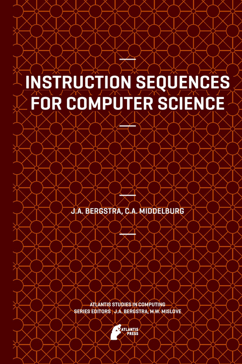 Instruction Sequences for Computer Science -  Jan A Bergstra,  Cornelis A. Middelburg