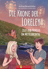 Die Krone der Loreley - Lilly und Nikolas im Mittelrheintal - Andrea Nesseldreher