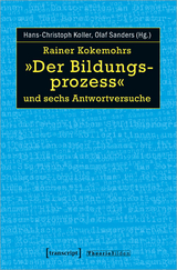 Rainer Kokemohrs »Der Bildungsprozess« und sechs Antwortversuche - 