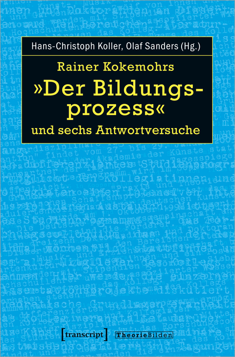 Rainer Kokemohrs »Der Bildungsprozess« und sechs Antwortversuche - 