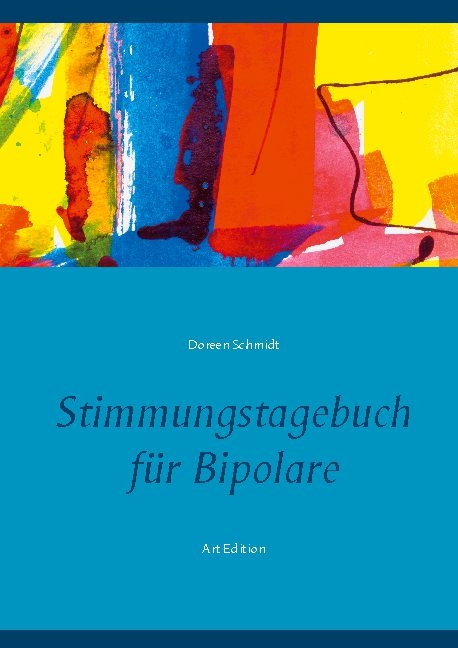 Stimmungstagebuch für Bipolare - Doreen Schmidt