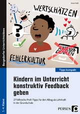 Kindern im Unterricht konstruktiv Feedback geben - Anne Frieß