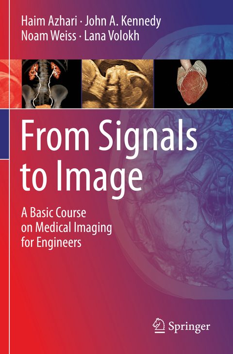 From Signals to Image - Haim Azhari, John A. Kennedy, Noam Weiss, Lana Volokh