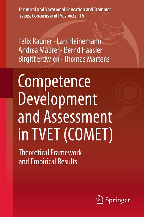 Competence Development and Assessment in TVET (COMET) - Felix Rauner, Lars Heinemann, Andrea Maurer, Bernd Haasler