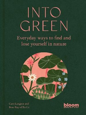 Into Green - Rose Ray, Caro Langton