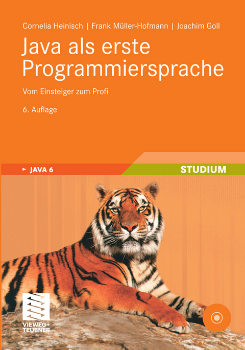 Java als erste Programmiersprache -  Cornelia Heinisch,  Frank Müller-Hofmann,  Joachim Goll