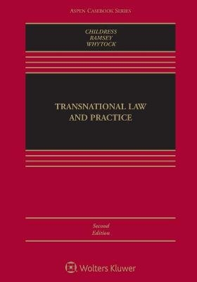 Transnational Law and Practice - Donald Earl Childress, Michael D Ramsey, Christopher A Whytock