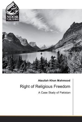 Right of Religious Freedom - Ataullah Khan Mahmood